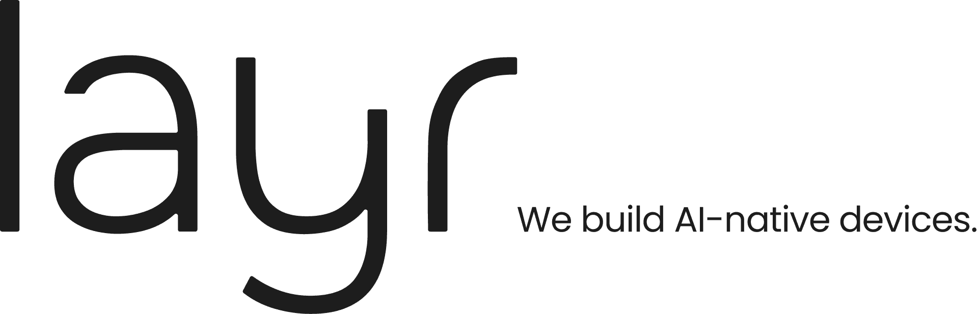 Layr — We build AI-native devices.